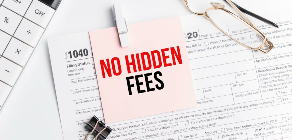 No hidden fees